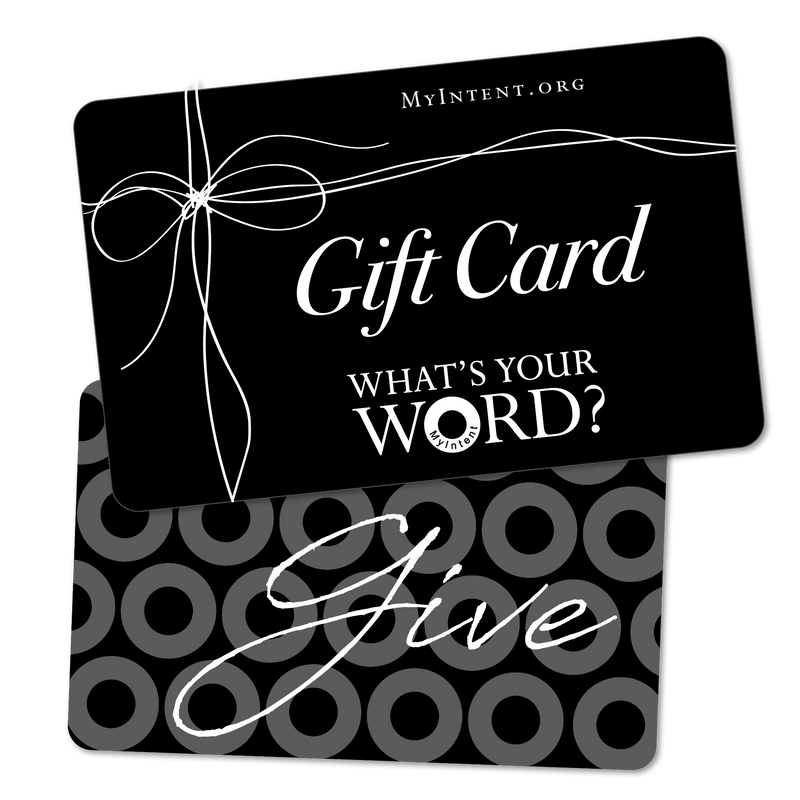 MyIntent Gift Cards are an instant way to purchase and give thoughtful gifts - in minutes!